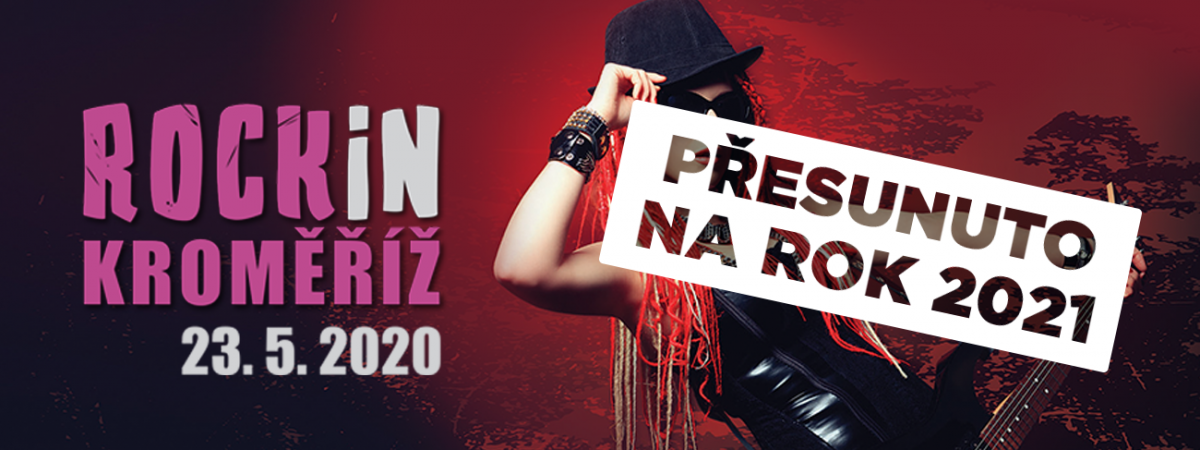 ROCK IN KROMĚŘÍŽ / AKCE PŘESUNUTA NA ROK 2021